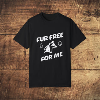 Fur Free For Me Garment-Dyed T-shirt Printify