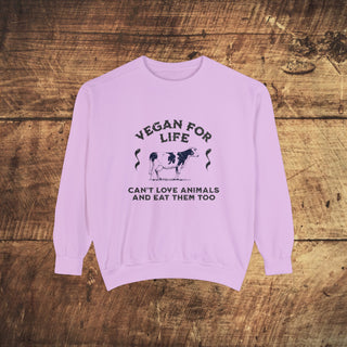 Vegan For Life Garment-Dyed Sweatshirt Printify