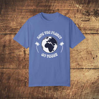 Save The Planet Unisex Garment-Dyed T-shirt