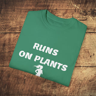 Runs on Plants Garment-Dyed T-shirt Printify