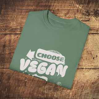 Choose Vegan Over Cruelty Unisex Garment-Dyed T-shirt