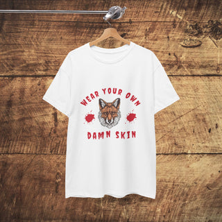 Wear Your Own Damn Skin Unisex Heavy Cotton Tee