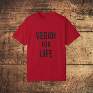 Vegan For Life  Garment-Dyed T-shirt Printify