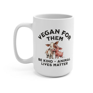 Vegan For Them Coffee Mug 15oz Printify