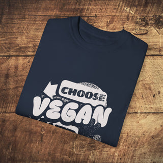 Choose Vegan Over Cruelty Unisex Garment-Dyed T-shirt