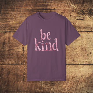 Be Kind Garment-Dyed T-shirt Printify