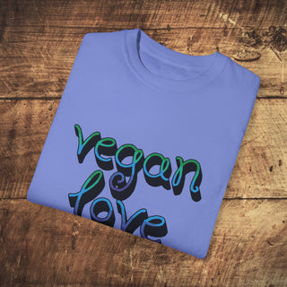 Vegan Love Garment-Dyed T-shirt Printify