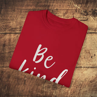 Be Kind Garment-Dyed T-shirt Printify