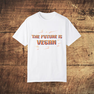 The Future is Vegan Unisex Garment-Dyed T-shirt