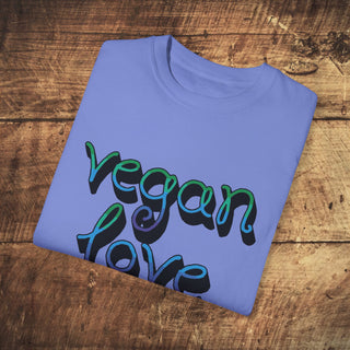 Vegan Love Garment-Dyed T-shirt Printify