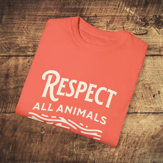 Respect All Animals Garment-Dyed T-shirt Printify