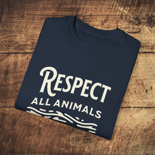 Respect All Animals Garment-Dyed T-shirt Printify