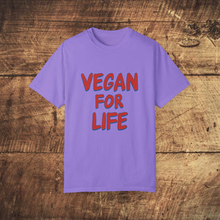 Vegan For Life Garment-Dyed T-shirt Printify