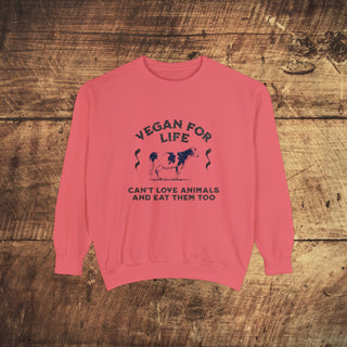 Vegan For Life Garment-Dyed Sweatshirt Printify