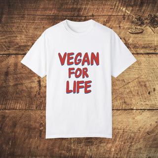 Vegan For Life Garment-Dyed T-shirt Printify