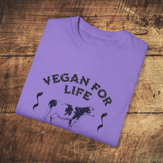 Vegan For Life Garment-Dyed T-shirt Printify