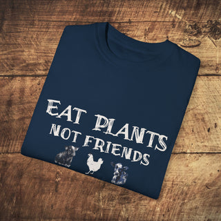 Eat Plats Not Friends Garment-Dyed T-shirt Printify