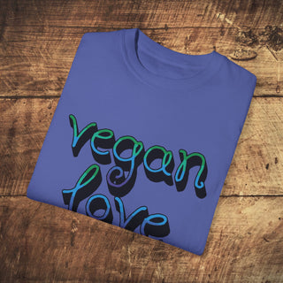 Vegan Love Garment-Dyed T-shirt Printify