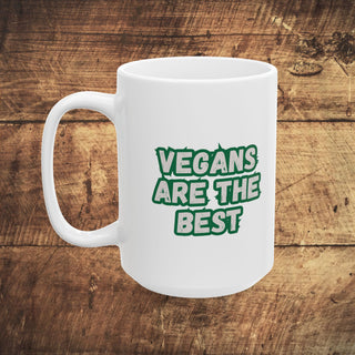 Vegans Are The Best Coffee Mug 15oz