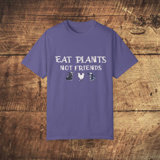 Eat Plats Not Friends Garment-Dyed T-shirt Printify