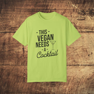 This Vegan Needs A Cocktail Garment-Dyed T-shirt Printify