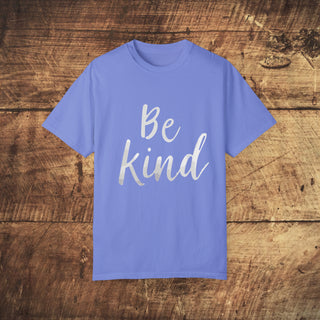 Be Kind Garment-Dyed T-shirt Printify