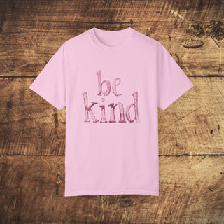 Be Kind Garment-Dyed T-shirt Printify