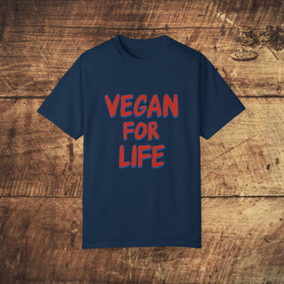 Vegan For Life Garment-Dyed T-shirt Printify