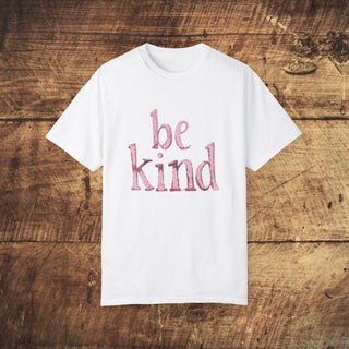 Be Kind Garment-Dyed T-shirt Printify