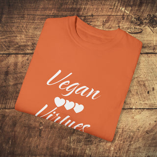 Vegan Virtues Garment-Dyed T-shirt Printify