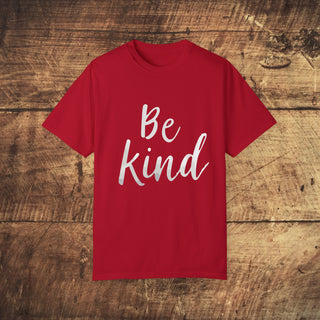 Be Kind Garment-Dyed T-shirt Printify