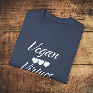 Vegan Virtues Garment-Dyed T-shirt Printify