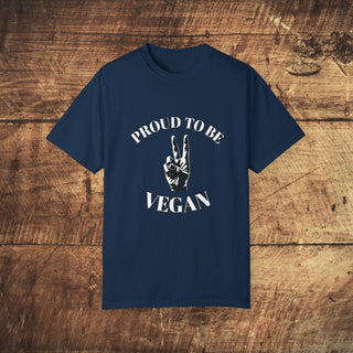 Proud To Be Vegan Unisex Garment-Dyed T-shirt