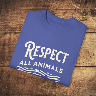 Respect All Animals Garment-Dyed T-shirt Printify