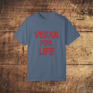 Vegan For Life Garment-Dyed T-shirt Printify