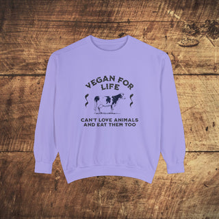 Vegan For Life Garment-Dyed Sweatshirt Printify