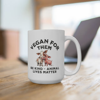 Vegan For Them Coffee Mug 15oz Printify