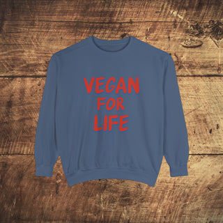 Vegan For Life Garment-Dyed Sweatshirt Printify