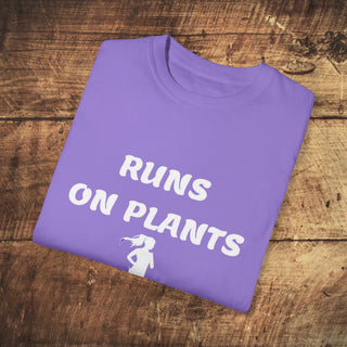 Runs on Plants Garment-Dyed T-shirt Printify