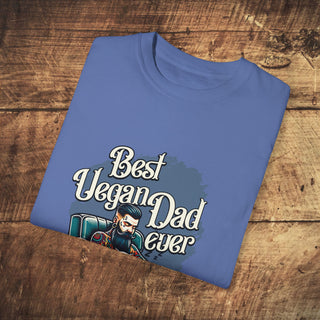 Best Vegan Dad Ever Unisex Garment-Dyed T-shirt