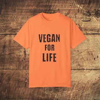 Vegan For Life  Garment-Dyed T-shirt Printify