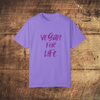 Vegan For Life Garment-Dyed T-shirt Printify