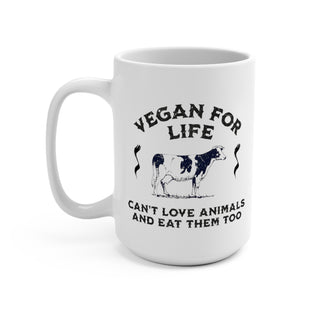 Vegan For Life Coffee Mug 15oz Printify