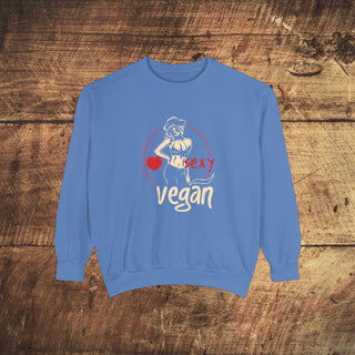 Sexy Vegan Garment-Dyed Sweatshirt Printify