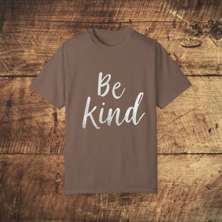 Be Kind Garment-Dyed T-shirt Printify