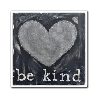 Be Kind Magnet Printify