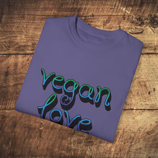 Vegan Love Garment-Dyed T-shirt Printify