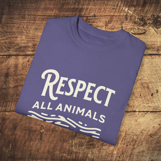 Respect All Animals Garment-Dyed T-shirt Printify