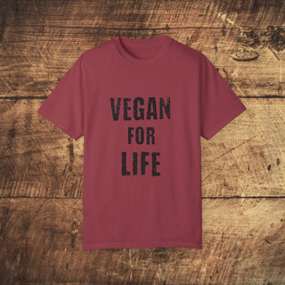 Vegan For Life  Garment-Dyed T-shirt Printify