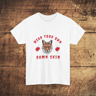 Wear Your Own Damn Skin Unisex Heavy Cotton Tee